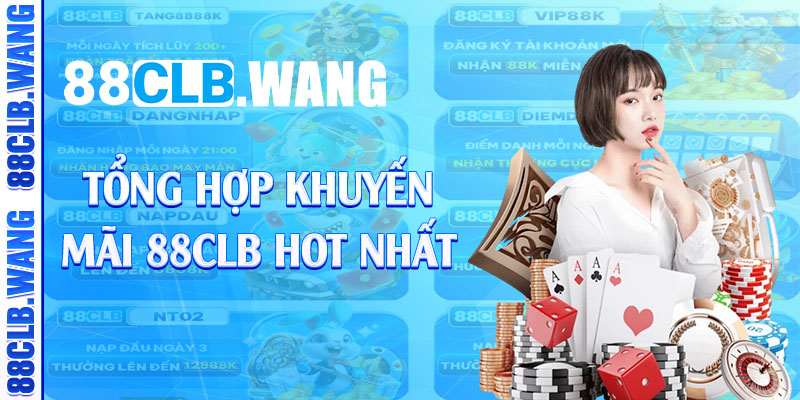 Tổng hợp khuyến mãi 88CLB hot nhất 