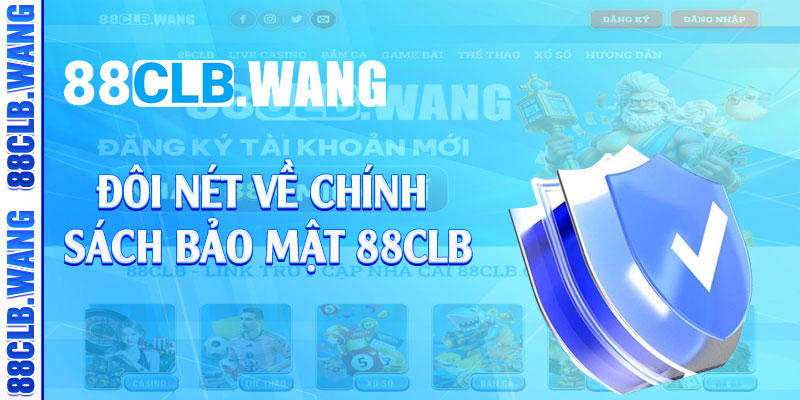 Đôi nét về chính sách bảo mật 88CLB