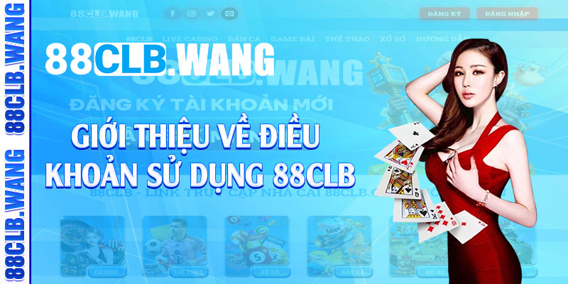 Giới thiệu về điều khoản sử dụng 88CLB