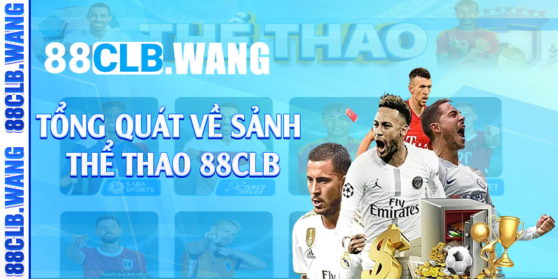 Tổng quát về sảnh thể thao 88CLB